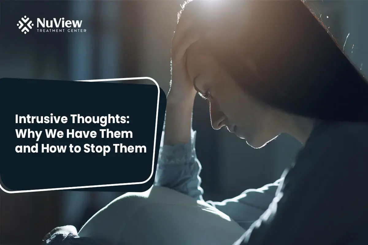 Intrusive Thoughts: Why We Have Them and How to Stop Them