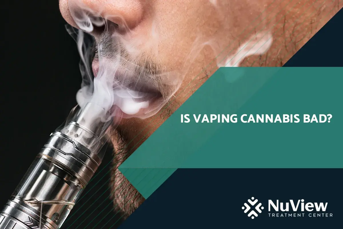 Is Vaping Cannabis Bad?